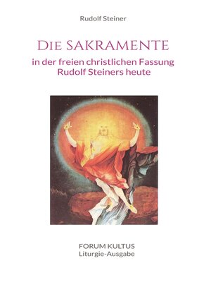 cover image of Die Sakramente--in der freien christlichen Fassung Rudolf Steiners heute